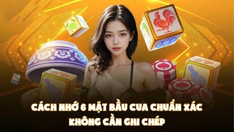 Cách Nhớ 6 Mặt Bầu Cua Chuẩn Xác | Không Cần Ghi Chép