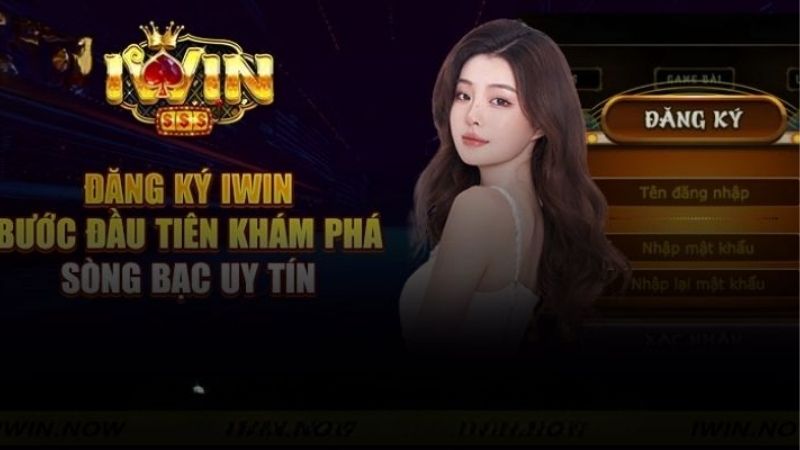 Hướng Dẫn Đăng Ký Iwin Dễ Dàng Dành Cho Người Mới