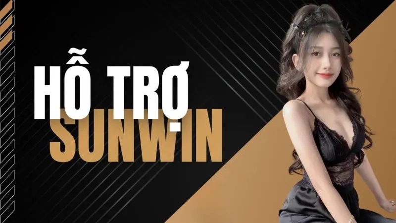Các kênh liên hệ hỗ trợ Sunwin 24/7 nhanh chóng và an toàn nhất